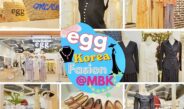 เอ็ม บี เค เซ็นเตอร์ เปิดพิกัดใหม่สายแฟ ชวนอัปเดตลุคสุดชิคที่ “egg” Korean Fashion ชั้น G